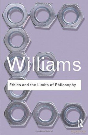 Ethics and the Limits of Philosophy by Williams, Bernard - Bernard Williams [KSIĄŻKA]