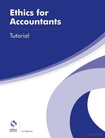 Ethics for Accountants Tutorial AAT Advanced Diploma in Accounting - Jo Osborne [KSIĄŻKA]