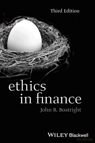 Ethics in Finance, 3rd Edition Foundations of Business Ethics - John R. Boatright [KSIĄŻKA]