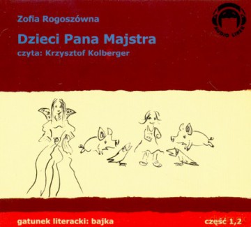 Dzieci Pana Majstra Cz.1/2 (twarda) - Zofia Rogoszówna [AUDIOBOOK] [CD]