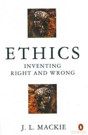 Ethics: Inventing Right and Wrong - J.L. Mackie [KSIĄŻKA]