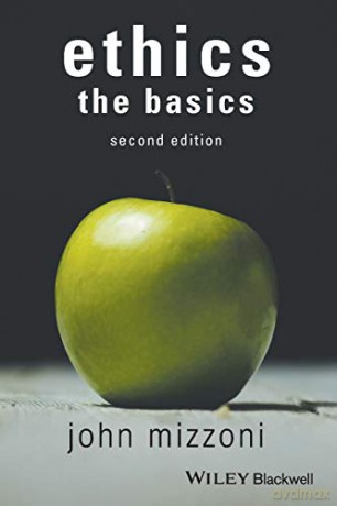 Ethics: The Basics, 2nd Edition - John Mizzoni [KSIĄŻKA]