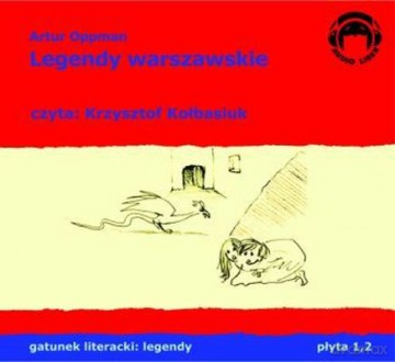 Legendy Warszawskie - Artur Oppman [AUDIOBOOK] [CD]