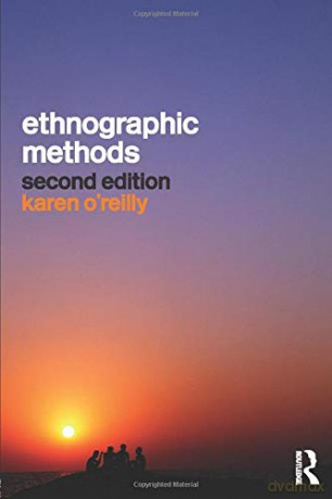 Ethnographic Methods - Karen O'Reilly [KSIĄŻKA]