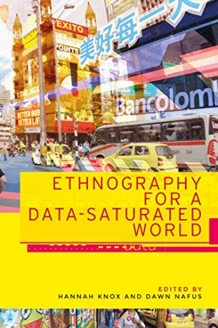 Ethnography for a Data-Saturated World Materialising the Digital - Hannah Knox [KSIĄŻKA]