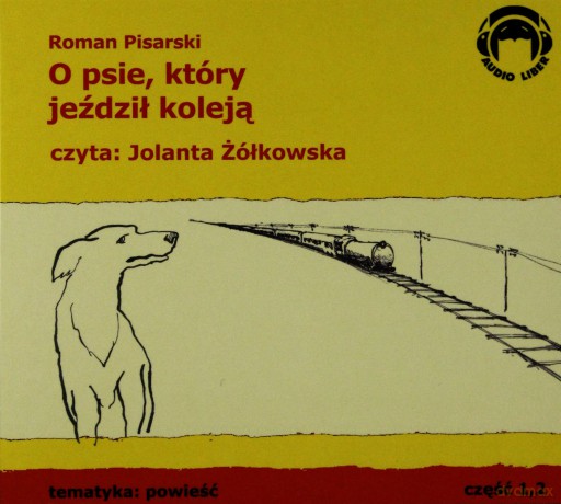 O Psie, Który Jeździł Koleją - Roman Pisarski [AUDIOBOOK] [CD]