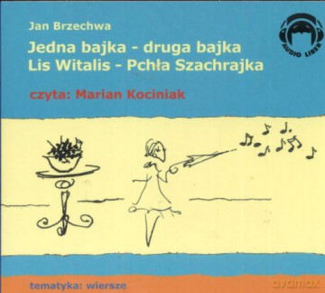 Jedna Bajka-Druga Bajka, Lis Witalis-Pchła Szachrajka - Jan Brzechwa [AUDIOBOOK] [CD]