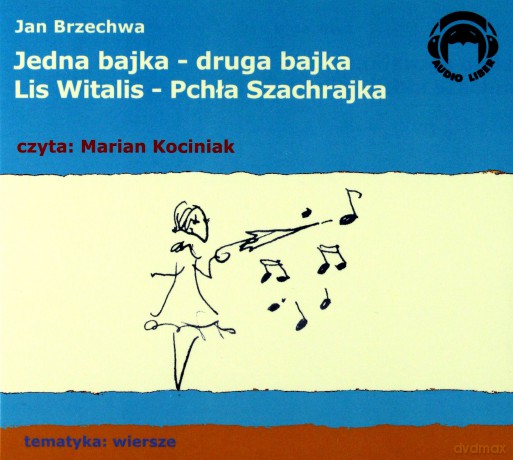 Jedna Bajka-Druga Bajka, Lis Witalis-Pchła Szachrajka - Jan Brzechwa [AUDIOBOOK] [CD]
