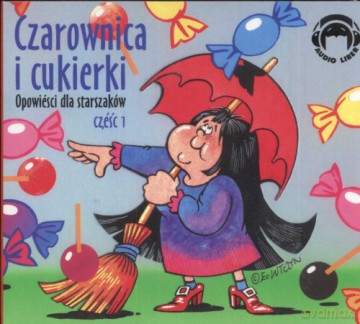 Czarownica I Cukierki Opowieści Dla Starszaków Cz.1 [AUDIOBOOK] [CD]