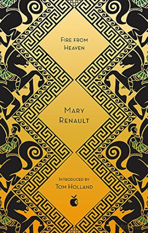 Fire From Heaven: A Novel Of Alexander The Great: A Virago Modern Classic (Virago Modern Classics) - Mary Renault [KSIĄŻKA]