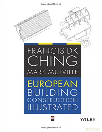 European Building Construction Illustrated - Francis D. K. Ching [KSIĄŻKA]