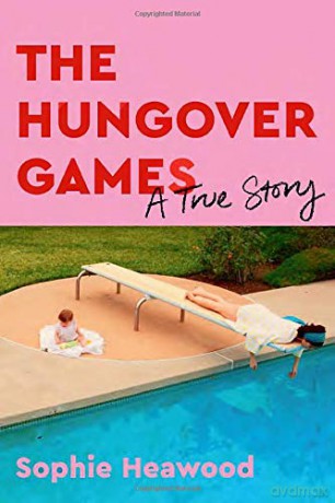 The Hungover Games: A True Story - Sophie Heawood [KSIĄŻKA]