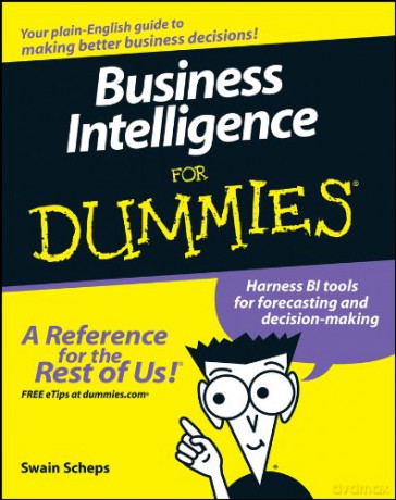 Business Intelligence For Dummies - Swain Scheps [KSIĄŻKA]