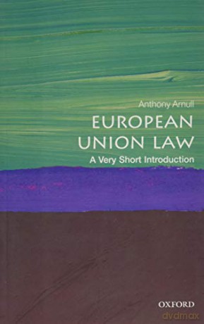 European Union Law: A Very Short Introduction Very Short Introductions - Anthony Arnull [KSIĄŻKA]