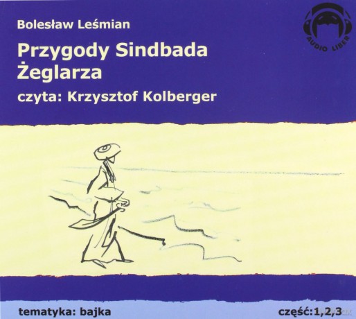 Przygody Sindbada Żeglarza - Bolesław Leśmian [AUDIOBOOK] [CD]