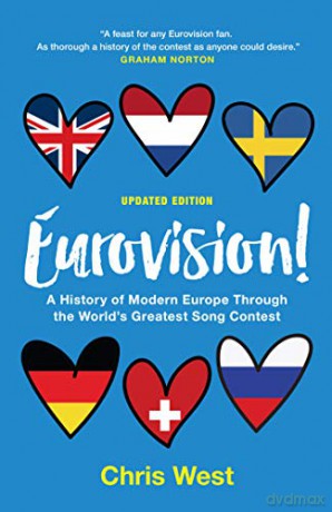 Eurovision! A History of Modern Europe Through the World's Greatest Song Contest - Chris West [KSIĄŻKA]
