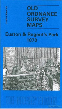 Euston and Regent's Park 1870: London Sheet 049.1 Old Ordnance Survey Maps of London - Malcolm Holmes [KSIĄŻKA]