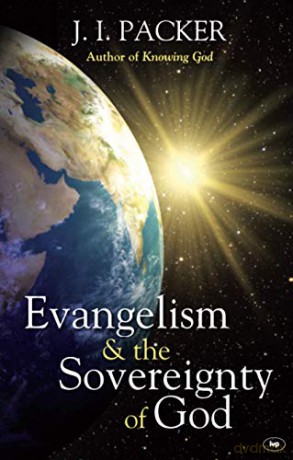 Evangelism and the Sovereignty of God - J I Packer [KSIĄŻKA]