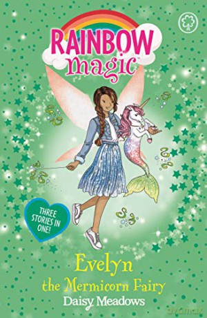 Evelyn the Mermicorn Fairy: Special Rainbow Magic - Daisy Meadows [KSIĄŻKA]