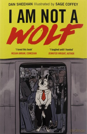 I Am Not A Wolf - Dan Sheehan [KSIĄŻKA]