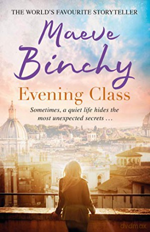 Evening Class: Friendship, holidays, love - the perfect read for summer - Maeve Binchy [KSIĄŻKA]