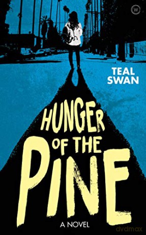 Hunger Of The Pine - Teal Swan [KSIĄŻKA]