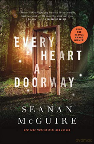 Every Heart A Doorway: Wayward Children #1 - Seanan McGuire [KSIĄŻKA]