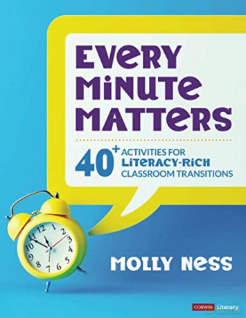 Every Minute Matters: 40+ Activities for Literacy-Rich Classroom Transitions Corwin Literacy - Molly Ness [KSIĄŻKA]