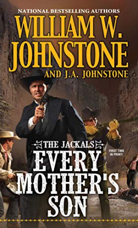 Every Mother's Son: 3 Jackals - Johnstone William W. [KSIĄŻKA]