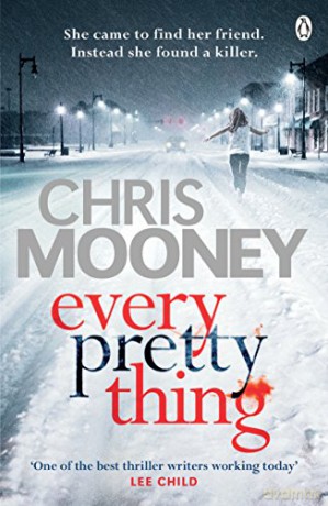 Every Pretty Thing: Chris Mooney Darby McCormick - Chris Mooney [KSIĄŻKA]