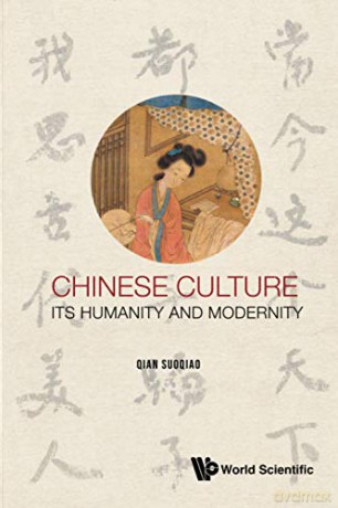 Chinese Culture: Its Humanity And Modernity - Suoqiao Qian [KSIĄŻKA]