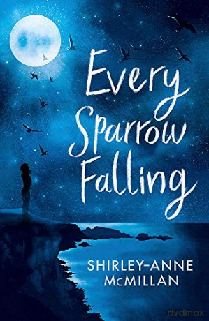 Every Sparrow Falling - Shirley-Anne McMillan [KSIĄŻKA]