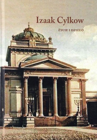 Izaak Cylkow Życie I Dzieło (twarda) [KSIĄŻKA]