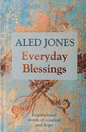 Everyday Blessings: Inspirational words of comfort and hope - Aled Jones [KSIĄŻKA]