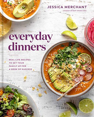 Everyday Dinners: Real Life Recipes to Set Your Family Up for a Week of Success - Jessica Merchant [KSIĄŻKA]