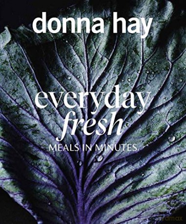 Everyday Fresh: Meals in Minutes - Donna Hay [KSIĄŻKA]