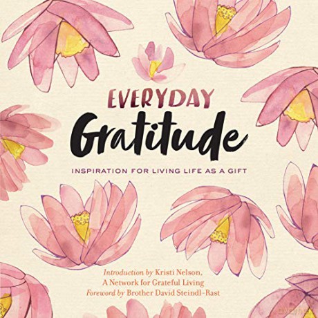 Everyday Gratitude: Inspiration for Living Life as a Gift - Grateful, for, Network, A Living [KSIĄŻKA]