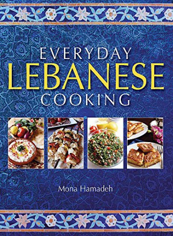 Everyday Lebanese Cooking - Mona Hamadeh [KSIĄŻKA]