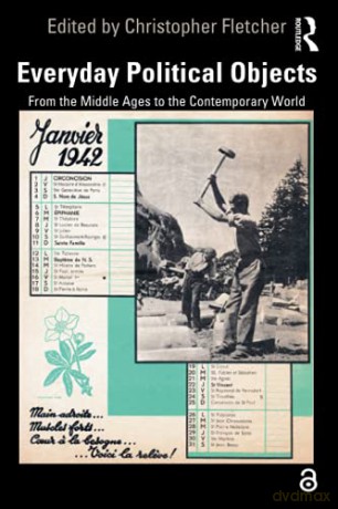 Everyday Political Objects: From the Middle Ages to the Contemporary World - Christopher Fletcher [KSIĄŻKA]