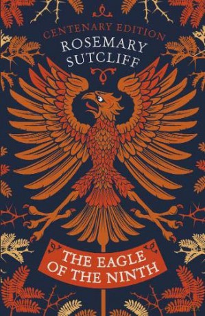 The Eagle Of The Ninth: Centenary Edition (The Eagle Of The Ninth Film Tie-In Editions) - Rosemary Sutcliff [KSIĄŻKA]