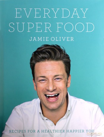 Everyday Super Food: Jamie Oliver - Jamie Oliver [KSIĄŻKA]