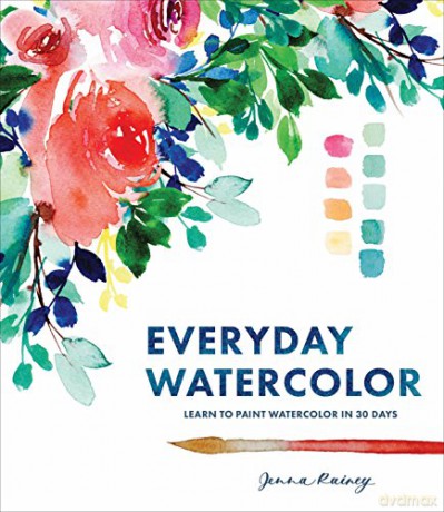 Everyday Watercolor: Learn to Paint Watercolor in 30 Days - Jenna Rainey [KSIĄŻKA]