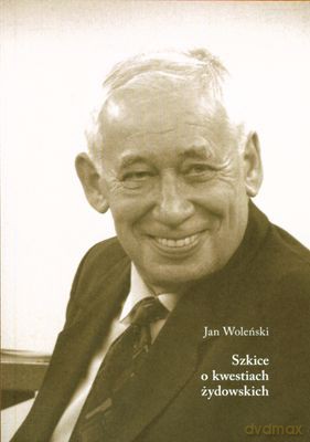 Szkice O Kwestiach Żydowskich - Jan Woleński [KSIĄŻKA]