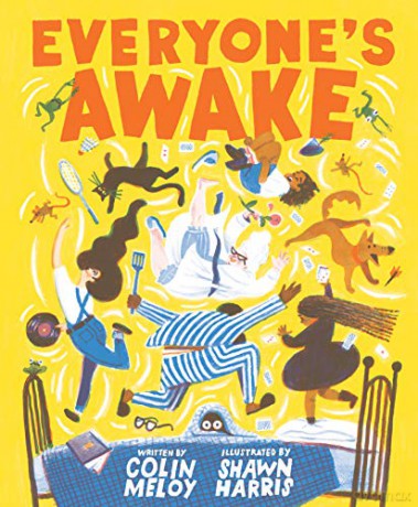 Everyone's Awake: Read-Aloud Bedtime Book, Goodnight Book for Kids: 1 - Colin Meloy [KSIĄŻKA]