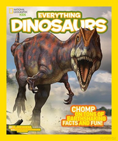 Everything Dinosaurs: Chomp on Tons of Earthshaking Facts and Fun - National Geographic Kids [KSIĄŻKA]
