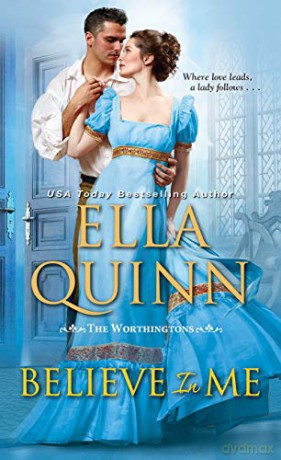 Believe In Me: A Humorous Historical Regency Romance: 6 (Worthingtons) - Ella Quinn [KSIĄŻKA]