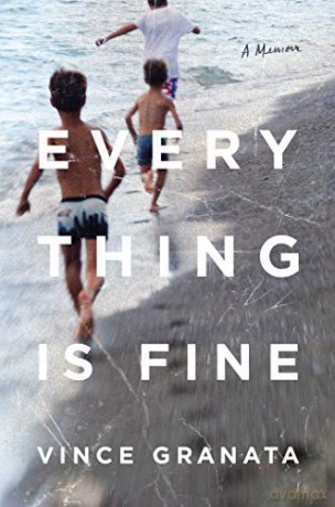Everything Is Fine: A Memoir - Vince Granata [KSIĄŻKA]