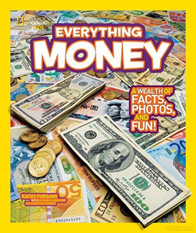 Everything Money: A wealth of facts, photos, and fun! - Kathy Furgang [KSIĄŻKA]