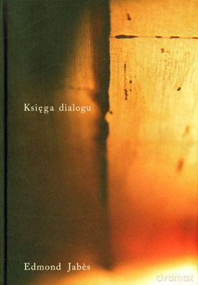 Księga Dialogu (twarda) - Edmond Jabes [KSIĄŻKA]