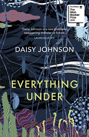 Everything Under: Shortlisted for the Man Booker Prize - Daisy Johnson [KSIĄŻKA]